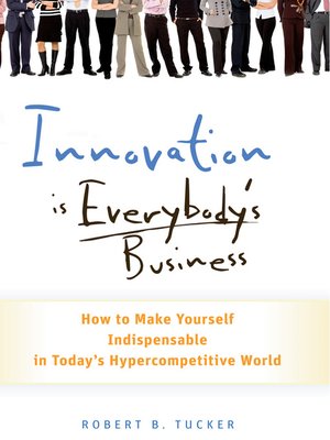 cover image of Innovation is Everybody's Business